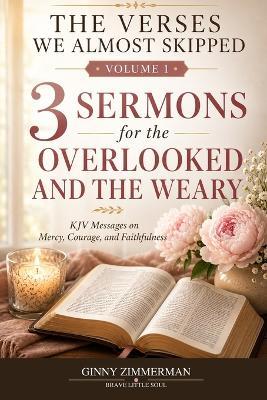 3 Sermons for the Overlooked and the Weary: KJV Messages on Mercy, Courage, and Faithfulness - Ginny Zimmerman - cover