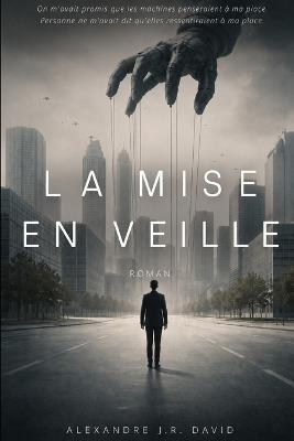 La Mise en Veille - Alexandre J R David - cover