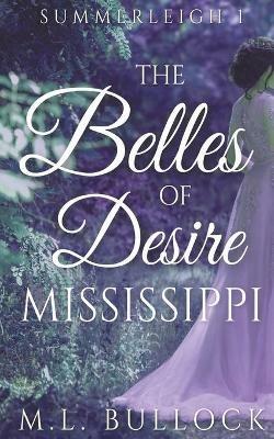 The Belles of Desire, Mississippi - M L Bullock - cover