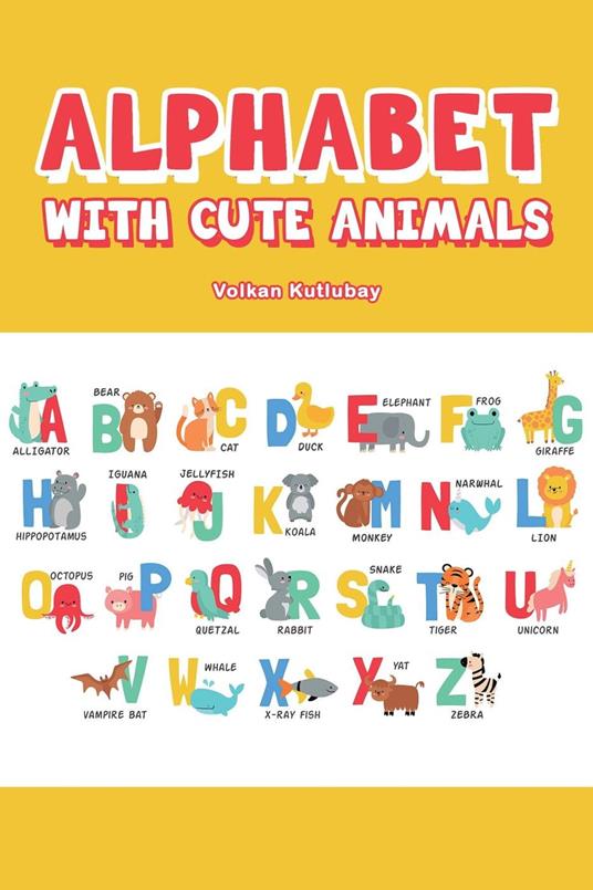 Alphabet With Cute Animals - Volkan Kutlubay - ebook