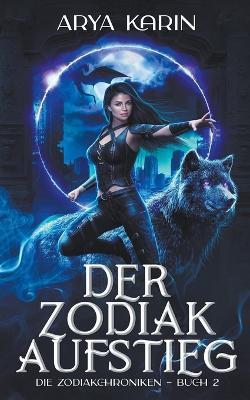 Der Zodiak-Aufstieg - Arya Karin - cover