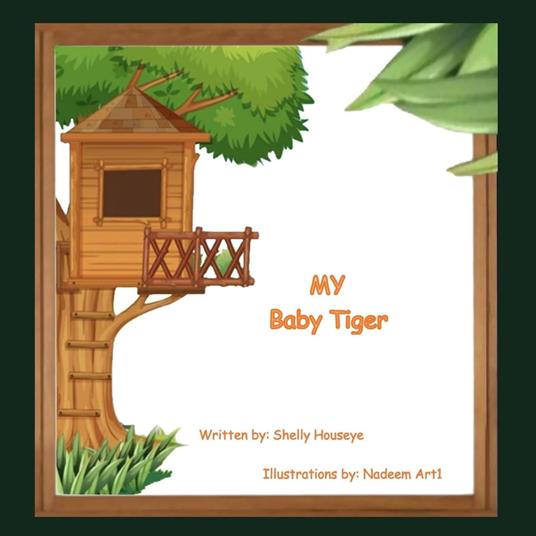 My Baby Tiger - Shelly Houseye - ebook