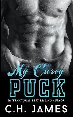 My Curvy Puck - C H James - cover