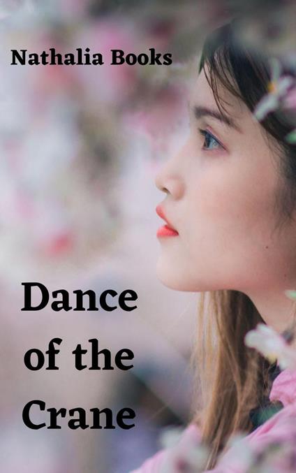 Dance of the Crane - Nathalia Books - ebook