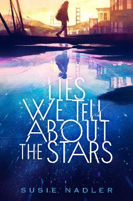 Lies We Tell About the Stars - Susie Nadler - cover