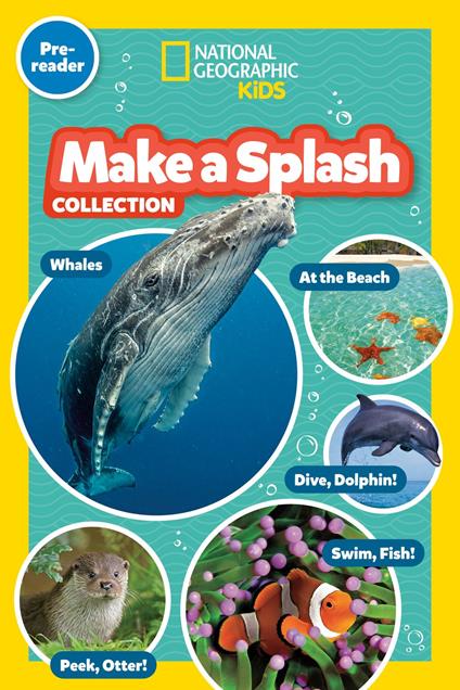 Make a Splash Collection (National Geographic Kids Readers, Pre-Reader) - National Geographic Kids - ebook