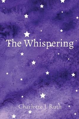 The Whispering - Charlotte J Ruth - cover