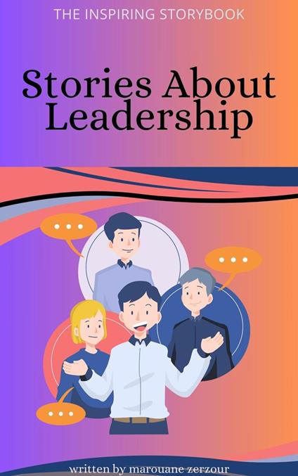 The Inspiring Story Book: Stories About Leadership - Marouane Zerzour - ebook