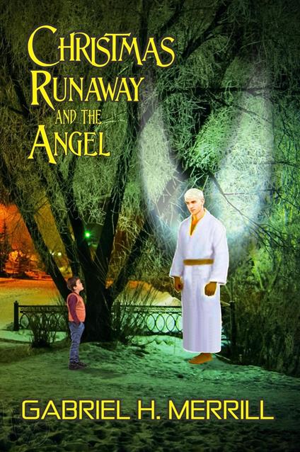 Christmas Runaway and the Angel - Gabriel H. Merril - ebook