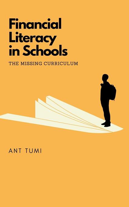 Financial Literacy in Schools - The Missing Curriculum