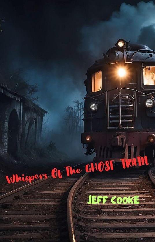 Whispers of the Ghost Train