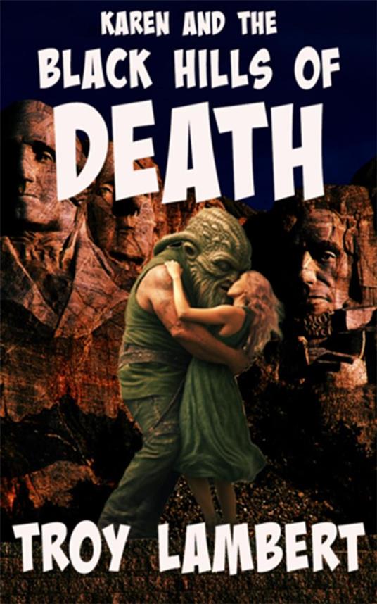 Karen and the Black Hills of Death