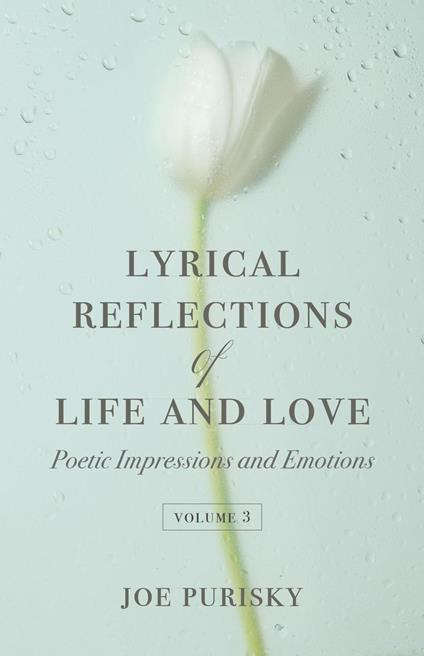 Lyrical Reflections of Life and Love - Volume 3