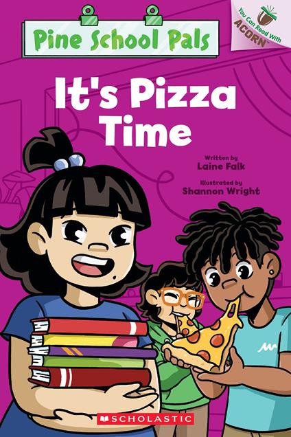 It's Pizza Time: An Acorn Book (Pine School Pals #3) - Laine Falk,Shannon Wright - ebook
