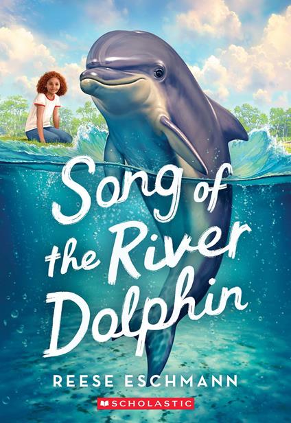 Song of the River Dolphin - Reese Eschmann - ebook