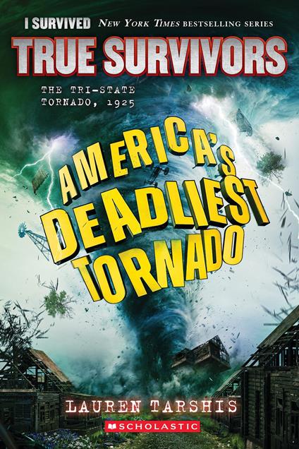 America's Deadliest Tornado: The Tri-State Tornado, 1925 (I Survived True Survivors #1) - Lauren Tarshis - ebook