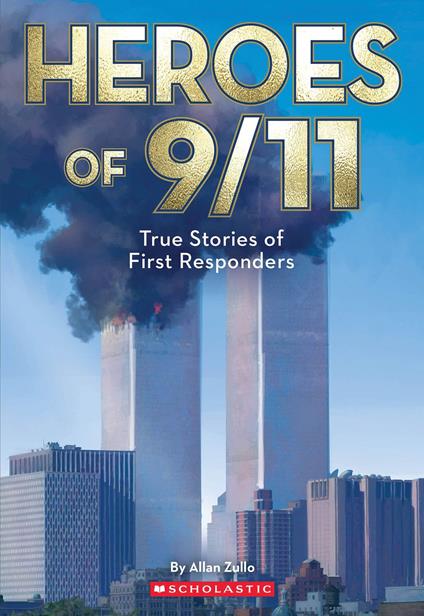 Heroes of 9/11: True Stories of Inspiring Bravery (Commemorating 25 Years) - Allan Zullo - ebook