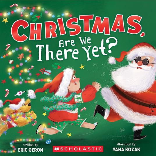 Christmas, Are We There Yet? (A Holiday Picture Book) - Eric Geron,Yana Kozak - ebook