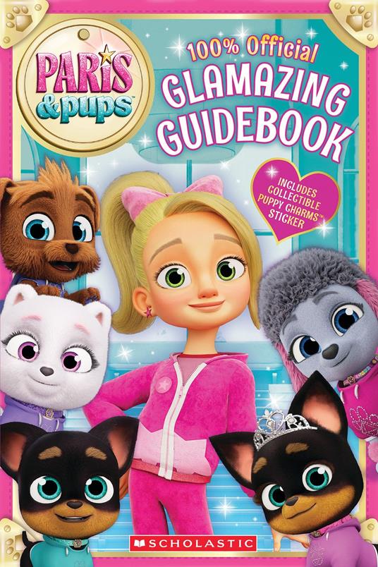 Paris and Pups: Glamazing Guidebook - Scholastic - ebook