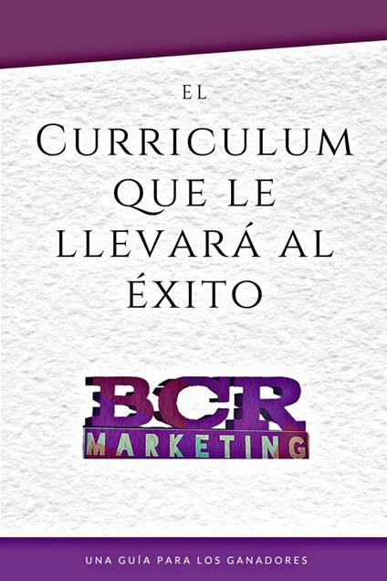 El curriculum que le llevará al éxito