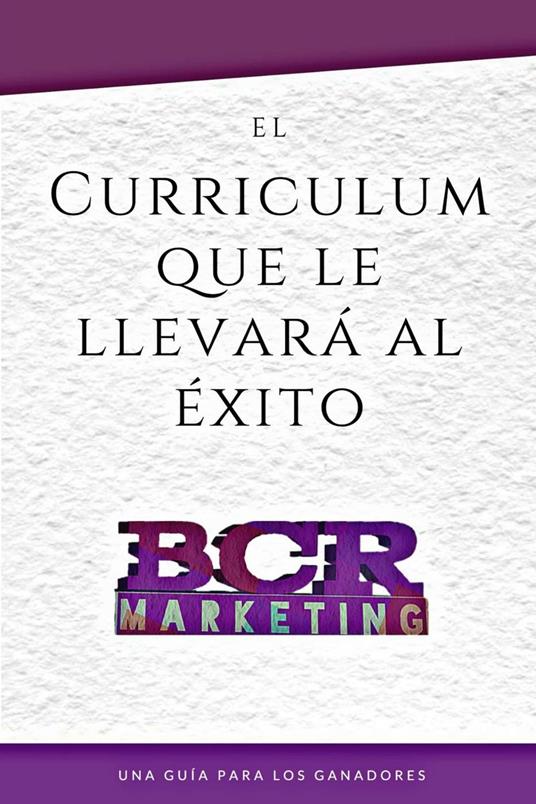 El curriculum que le llevará al éxito