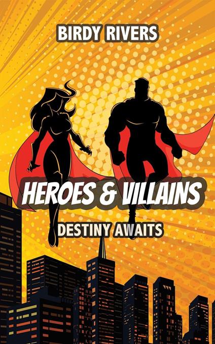 Heroes and Villains: Destiny Awaits