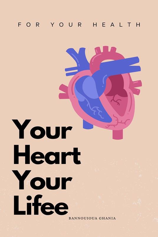 Your Heart Your Life