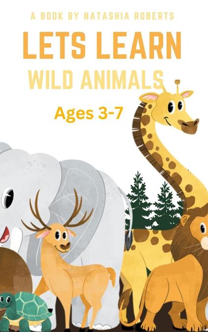 Let's Learn Wild Animals - Natashia Roberts - ebook