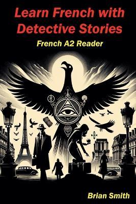 Learn French with Detective Stories - Brian Smith - cover