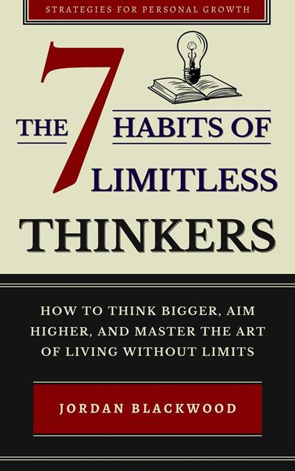 The 7 Habits of Limitless Thinkers