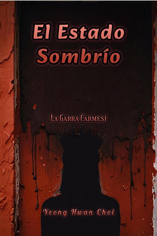 El Estado Sombrío: La Garra Carmesí