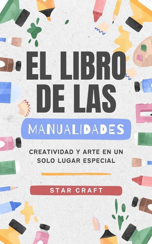 El Libro de las Manualidades - Star Craft - ebook