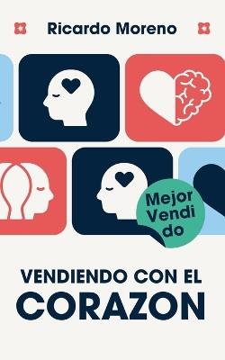 Vendiendo con el Corazon - Ricardo Moreno - cover