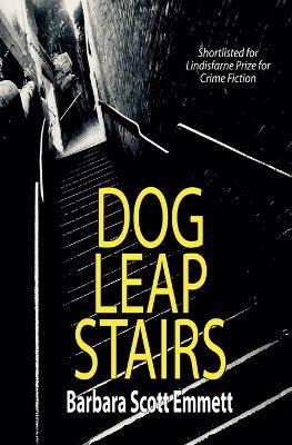 Dog Leap Stairs - Barbara Scott Emmett - cover