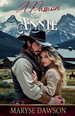 A Passion for Annie - Maryse Dawson - cover