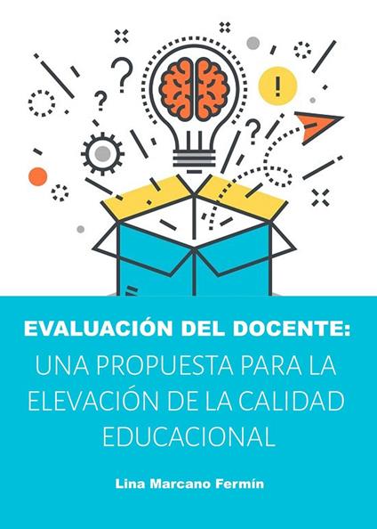 Evaluación del docente: Una propuesta para la elevación de la calidad educacional