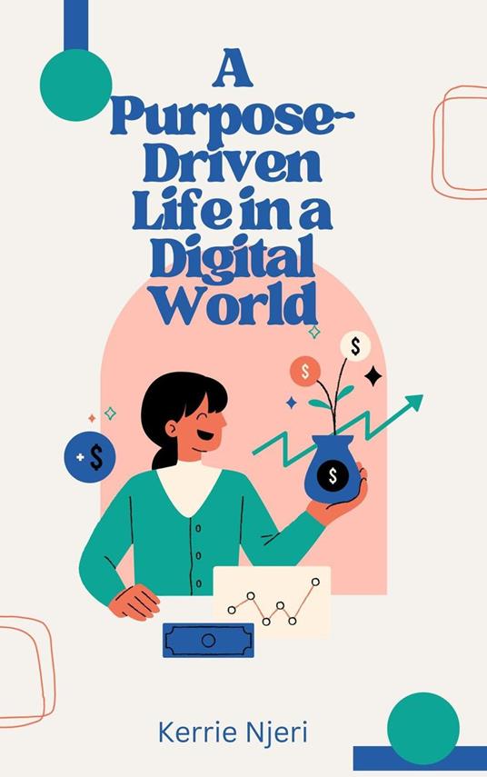 A Purpose-Driven Life In A Digital World