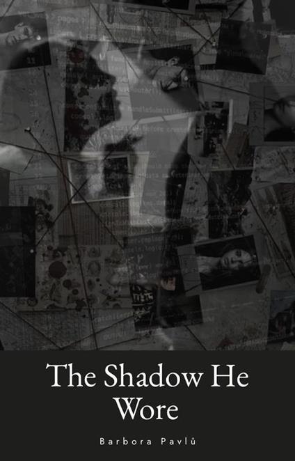 The Shadow He Wore