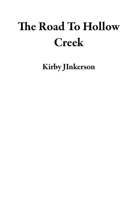 The Road To Hollow Creek