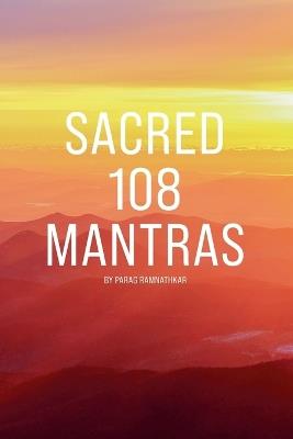 Sacred 108 Mantras - Parag Ramnathkar - cover