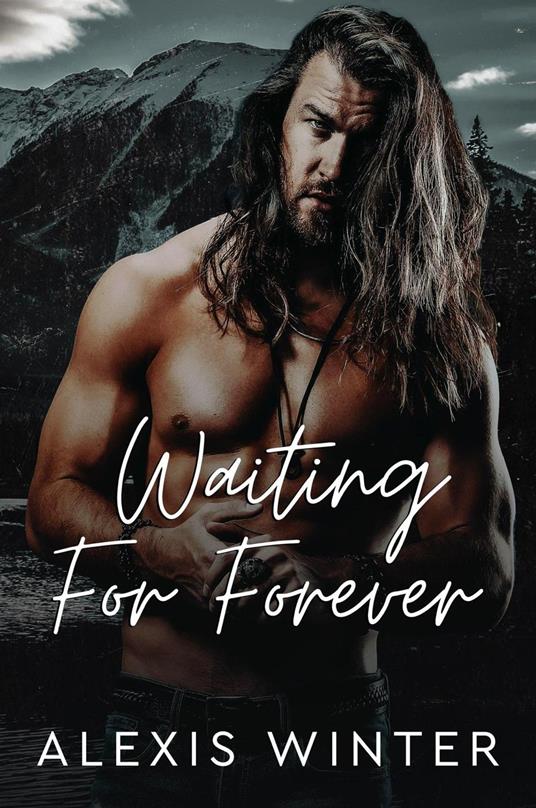 Waiting for Forever