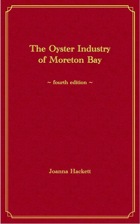 The Oyster Industry of Moreton Bay