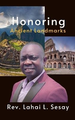 Honoring Ancient Landmarks - Lahai L Sesay - cover
