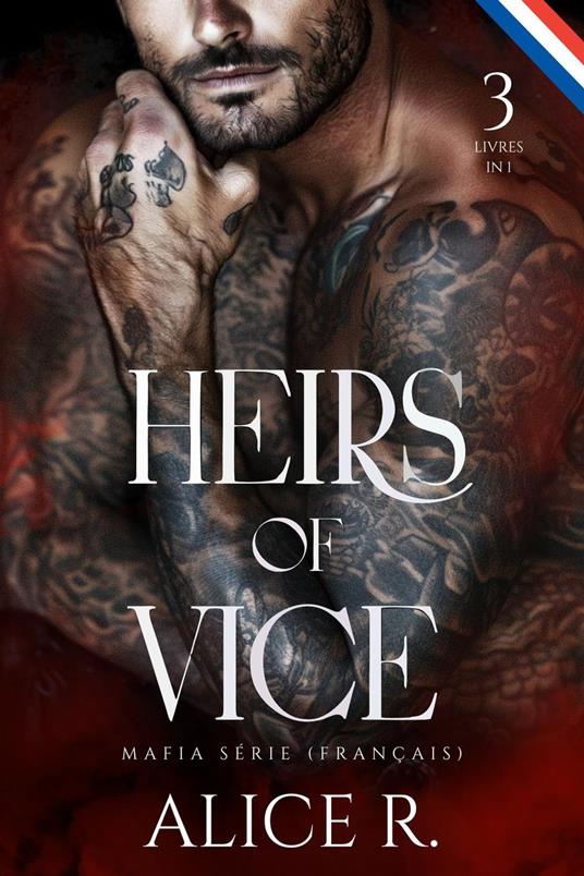 Heirs of Vice Mafia Série, 3 Livres in One ! (Français)