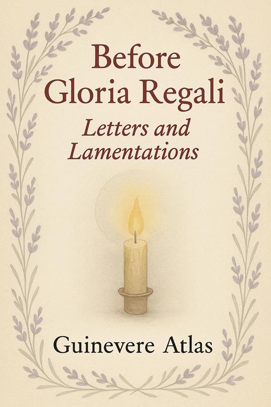 Before Gloria Regali: Letters and Lementations