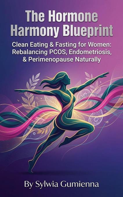 The Hormone Harmony Blueprint