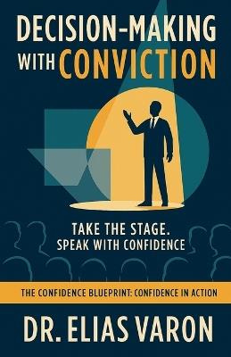 Decision-Making with Conviction - Elias Varon - cover
