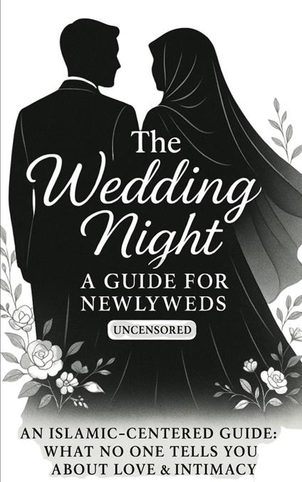 Love and Intimacy in Islam: A Guide for Newlyweds