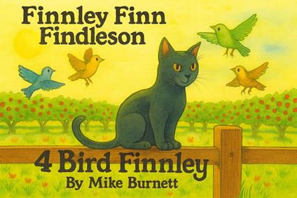 Finnley Finn Findleson - 4 Bird Finnley