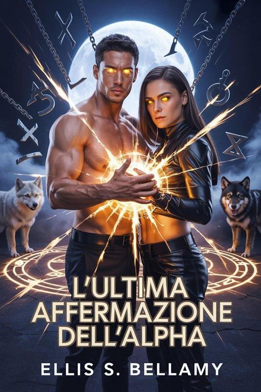 L'ultima affermazione dell'Alpha - Ellis S. Bellamy - ebook